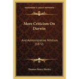 More Criticism On Darwin: And Administrative Nihilism (1872)