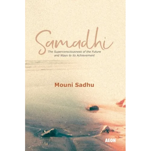 Samadhi: The Superconsciousness of the Future and Ways to its Achievement