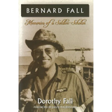 Bernard Fall: Memories of a Soldier-Scholar