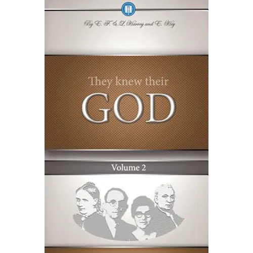 They Knew Their God Volume 2