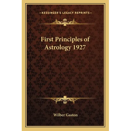 First Principles of Astrology 1927