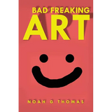Bad Freaking Art: Racist Edition - Paperback