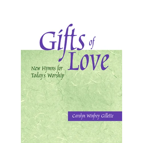 Gifts of Love: New Hymns for Today's Worship