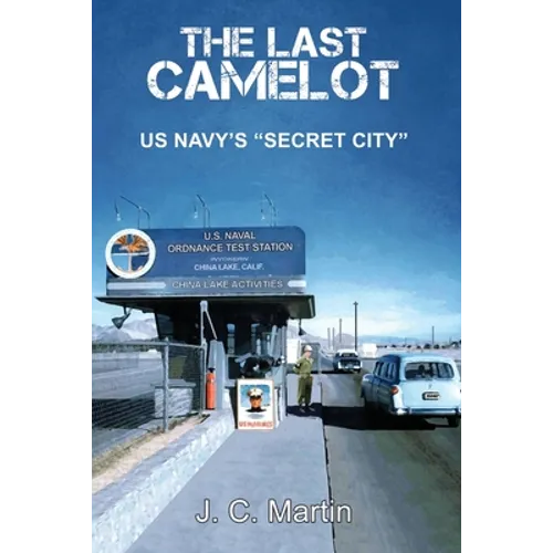 The Last Camelot: US Navy's "Secret City"