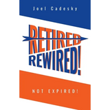 Retired/Rewired! Not Expired!