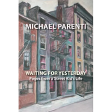 Waiting for Yesterday: Pages from a Street Kid's Life