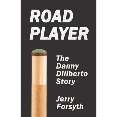 Road Player: The Danny Diliberto Story