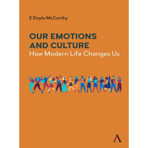 Our Emotions and Culture: How Modern Life Changes Us