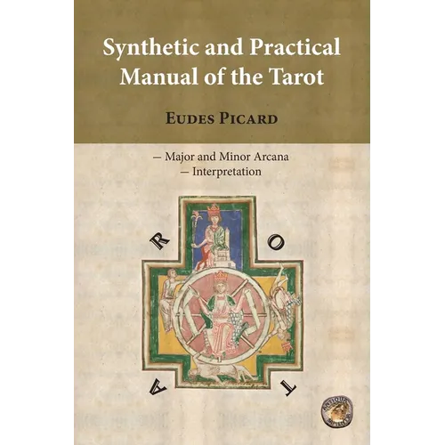 Synthetic and Practical Manual of the Tarot