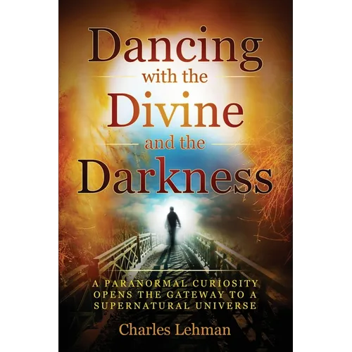 Dancing with the Divine and the Darkness
