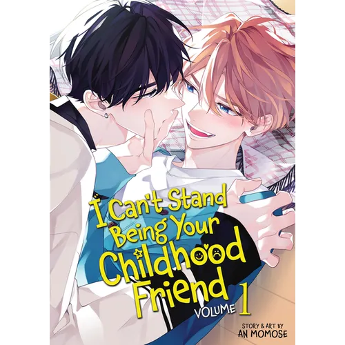 I Can't Stand Being Your Childhood Friend Vol. 1