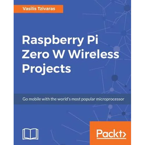 Raspberry Pi Zero W Wireless Projects