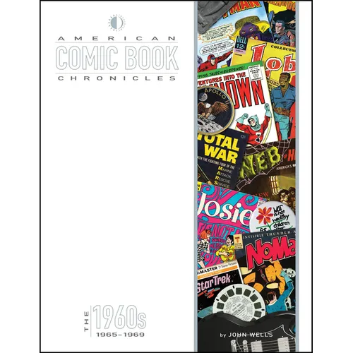 American Comic Book Chronicles: The 1960s Volume Two: 1965-1969