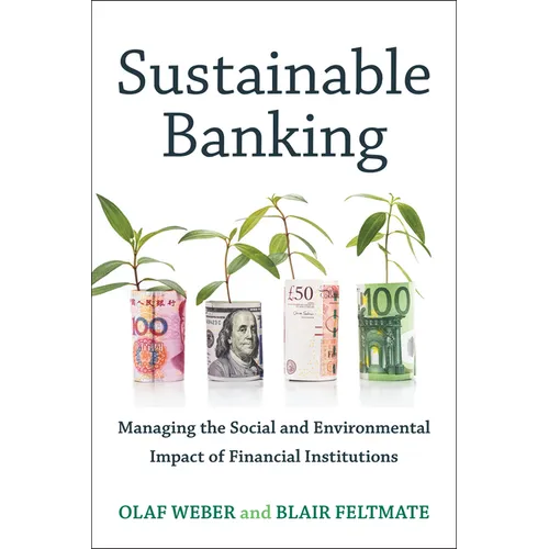 Sustainable Banking: Managing the Social and Environmental Impact of Financial Institutions