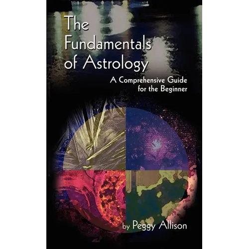 The Fundamentals of Astrology: The Fundamentals of Astrology