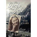 The Girls They Left Behind: War Years
