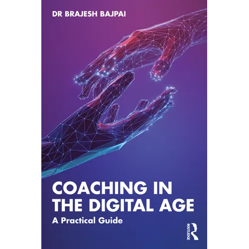 Coaching in the Digital Age: A Practical Guide