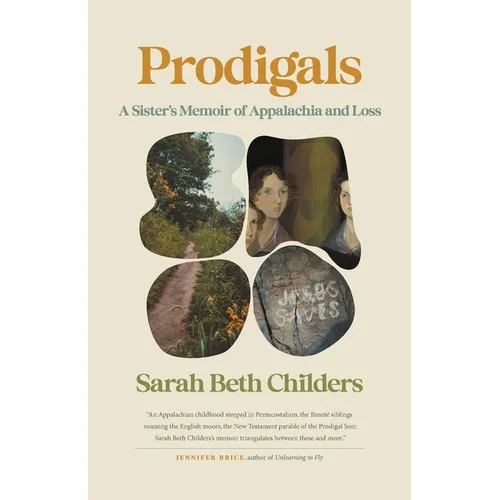 Prodigals: A Sister's Memoir of Appalachia and Loss