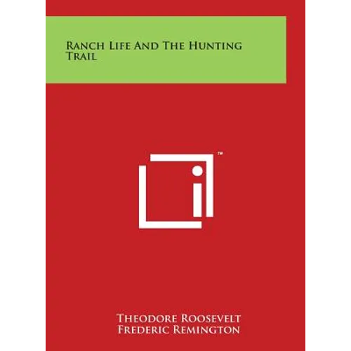 Ranch Life and the Hunting Trail