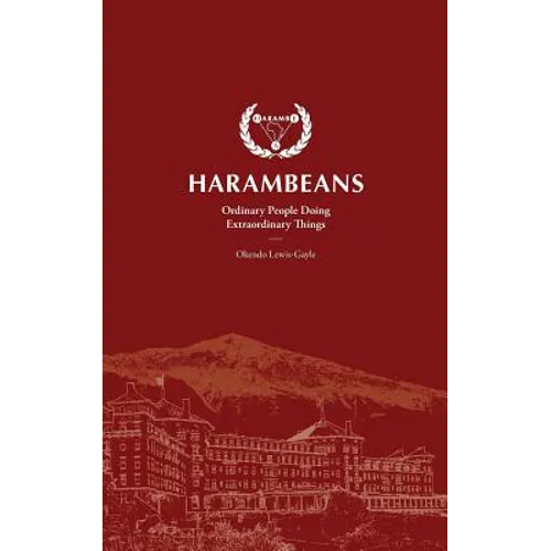 Harambeans: Ordinary People Doing Extraordinary Things