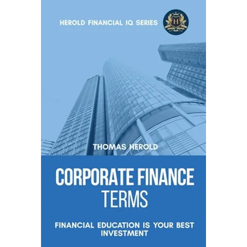 Corporate Finance Terms - Financial Education Is Your Best Investment