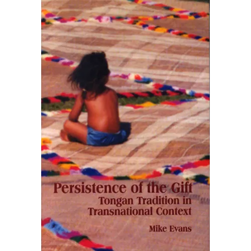 Persistence of the Gift: Tongan Tradition in Transnational Context
