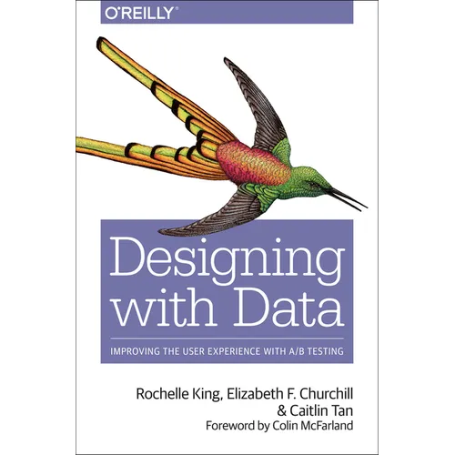 Designing with Data: Improving the User Experience with A/B Testing
