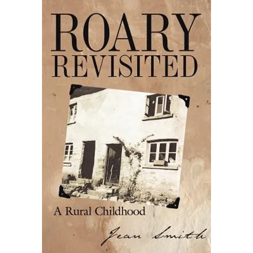 Roary Revisited: A Rural Childhood