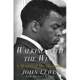 Walking with the Wind: A Memoir of the Movement