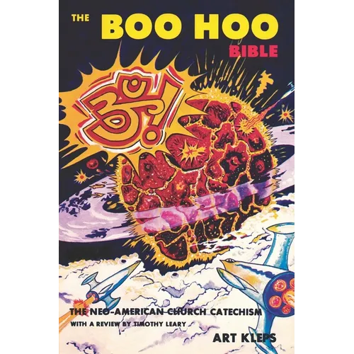 Boo Hoo Bible: The Neo-American Church Catechism and Handbook