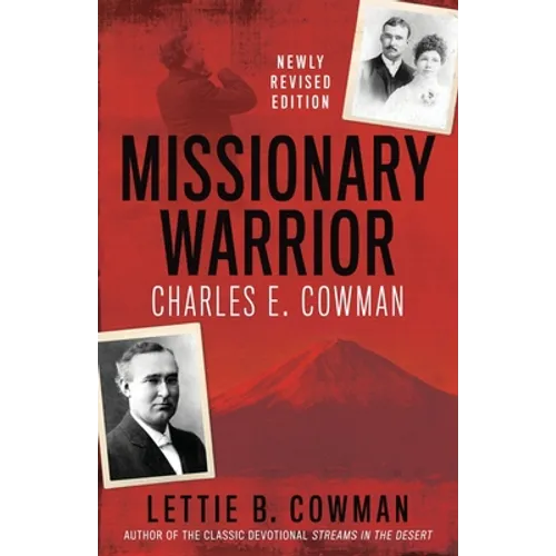 Missionary Warrior: Charles E. Cowman