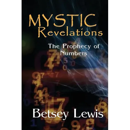 Mystic Revelations: The Prophecy of Numbers