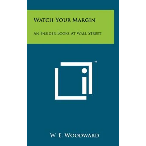 Watch Your Margin: An Insider Looks At Wall Street
