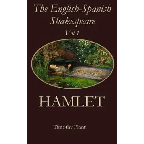 The English-Spanish Shakespeare - Vol 1: Hamlet