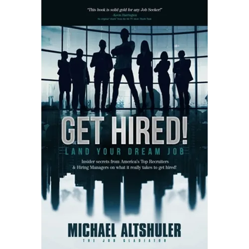 Get Hired!: Land Your Dream Job