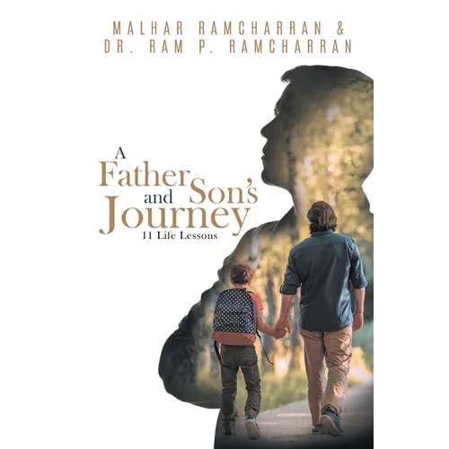 A Father and Son's Journey: 11 Life Lessons