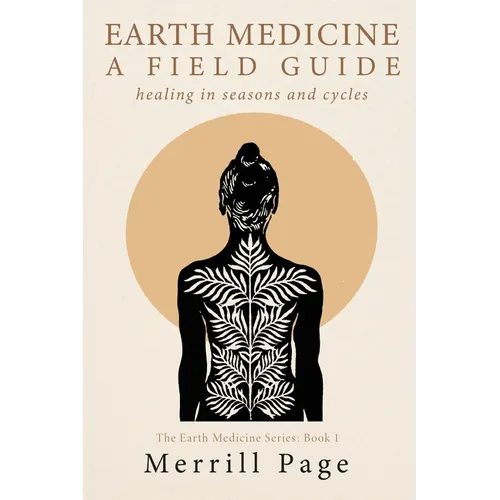 Earth Medicine: Healing in Seasons and Cycles