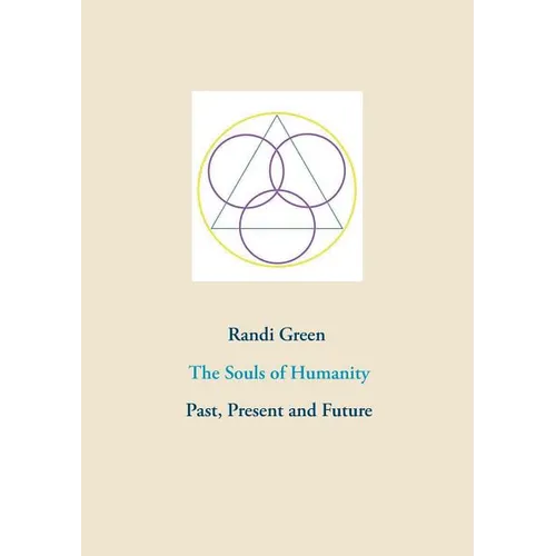 The Souls of Humanity: Past, Present and Future