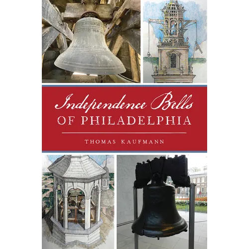 Independence Bells of Philadelphia