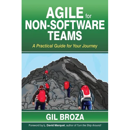 Agile for Non-Software Teams: A Practical Guide for Your Journey