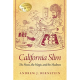 California Slim: The Music, The Magic and The Madness - Paperback