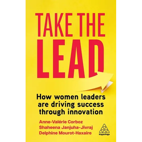 Take the Lead: How Women Leaders Are Driving Success Through Innovation