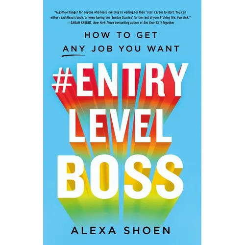 #Entrylevelboss: How to Get Any Job You Want
