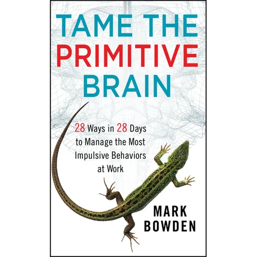 Tame the Primitive Brain