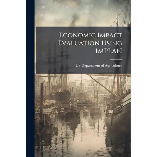 Economic Impact Evaluation Using IMPLAN