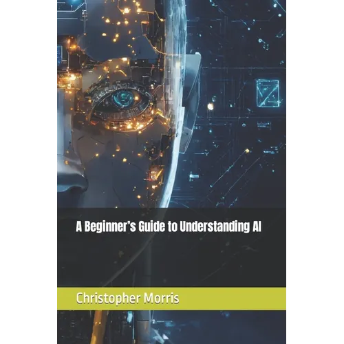 A Beginner's Guide to Understanding AI