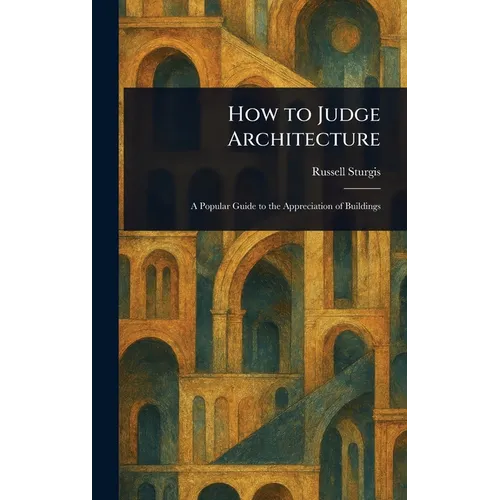 How to Judge Architecture