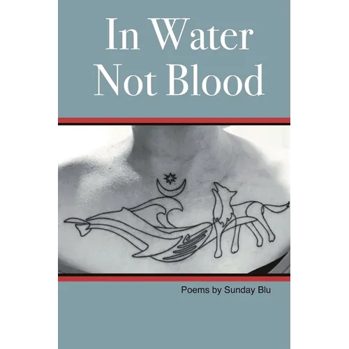 In Water Not Blood: Poems by Sunday