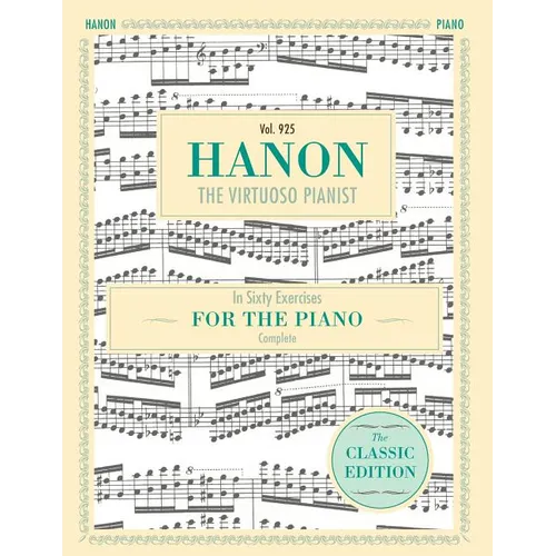Hanon: The Virtuoso Pianist in Sixty Exercises, Complete (Schirmer's Library of Musical Classics, Vol. 925)