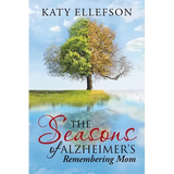 The Seasons of Alzheimer's: Remembering Mom - Paperback